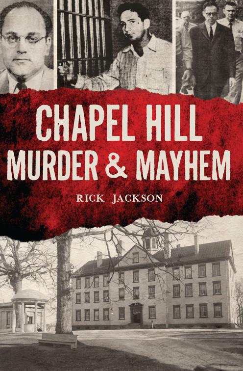 Chapel Hill Murder &amp; Mayhem, Murder &amp; Mayhem