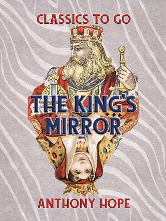 The King&#x27;s Mirror, Classics To Go