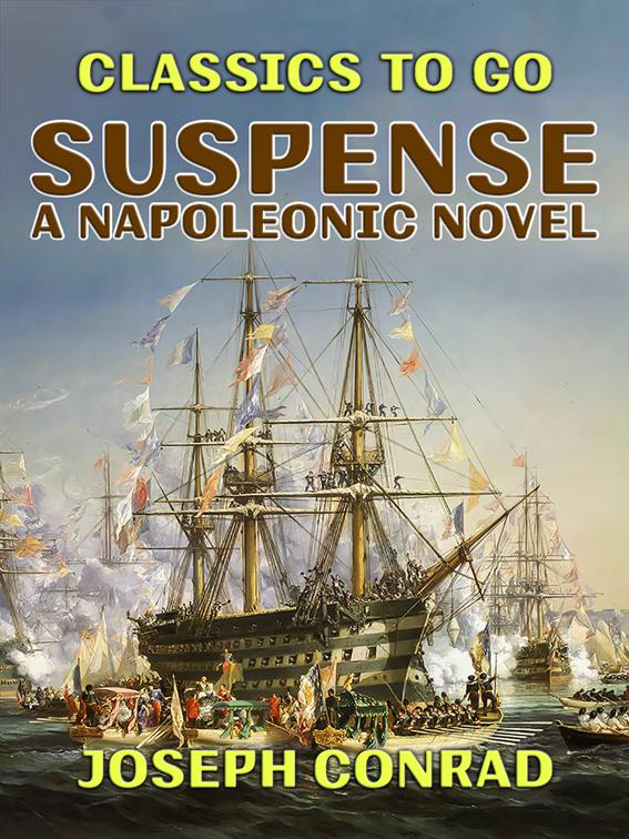 Suspense A Napoleonic Novel, Classics To Go