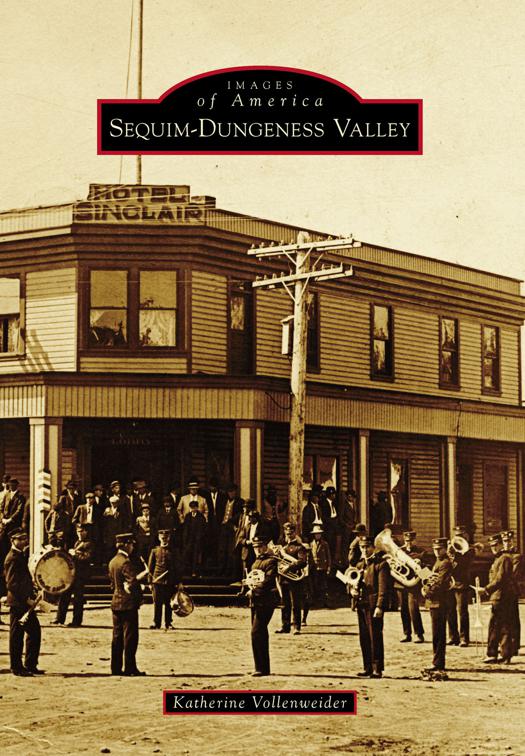 Sequim-Dungeness Valley, Images of America