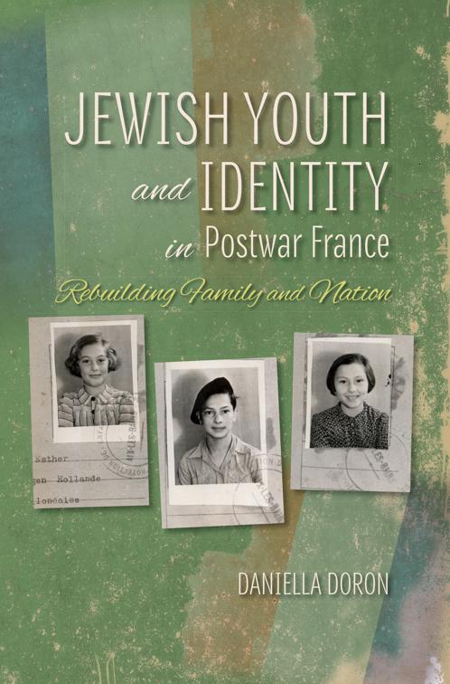 Jewish Youth and Identity in Postwar France, The Modern Jewish Experience