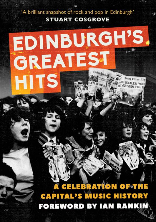 Edinburgh&#x27;s Greatest Hits