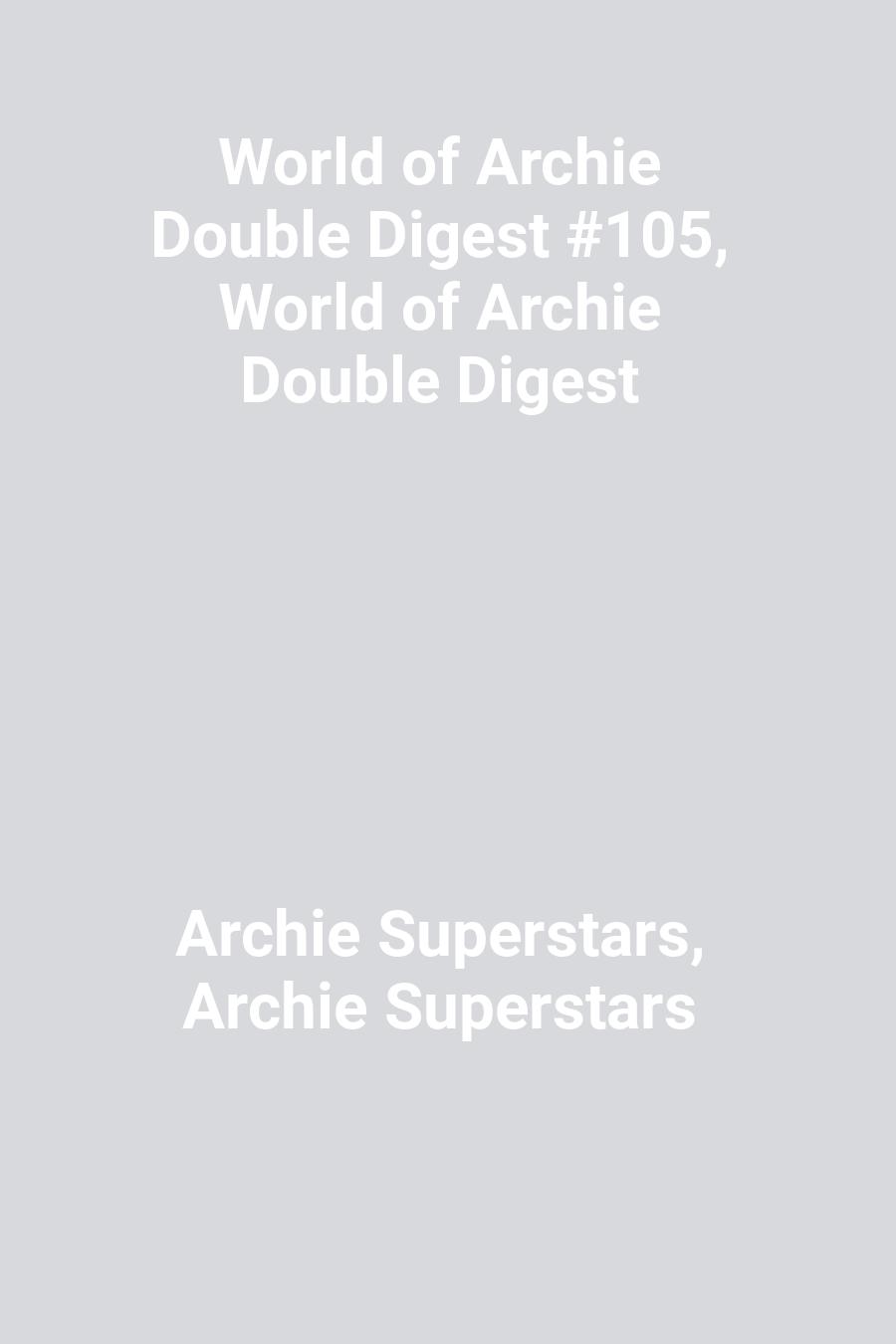 World of Archie Double Digest #105, World of Archie Double Digest