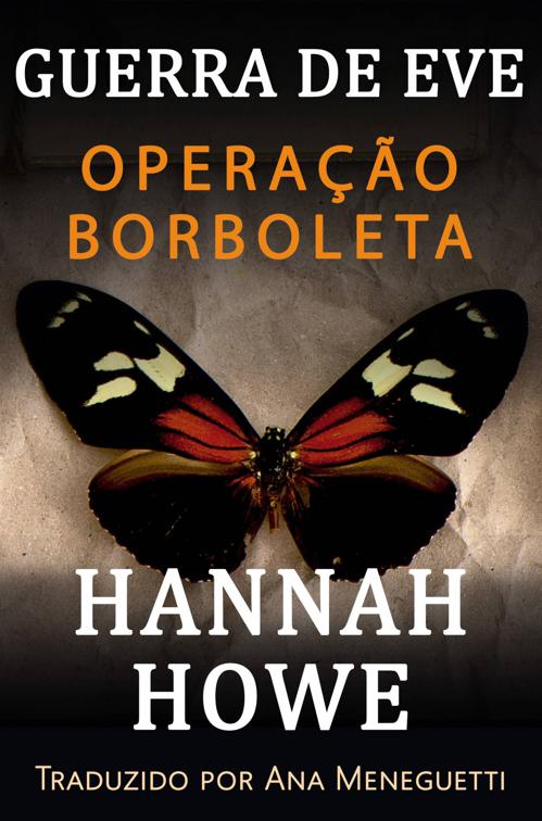 Operação Borboleta, A Gurra de Eve Heroínas da SOE