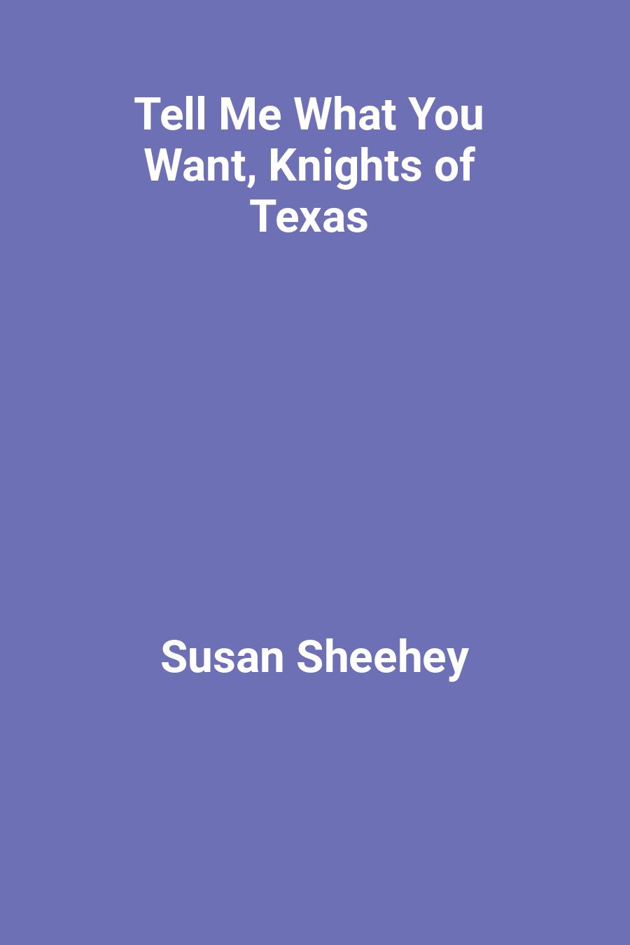 Tell Me What You Want, Knights of Texas