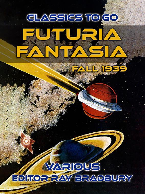 Futuria Fantasia, Fall 1939, Classics To Go