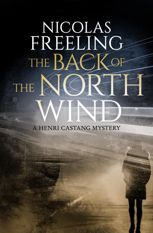 Back of the North Wind, The Henri Castang Mysteries