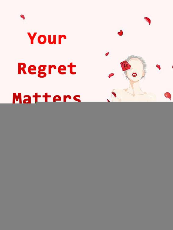 This image is the cover for the book Your Regret Matters To Me, Volume 1
