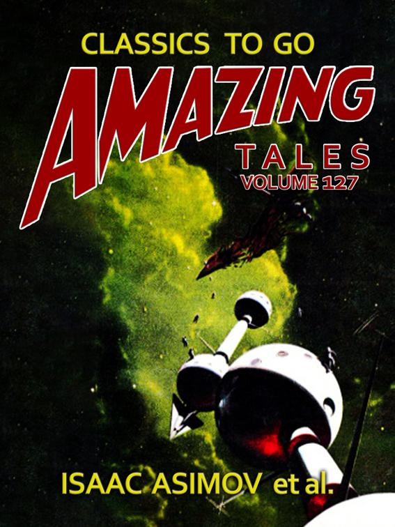 Amazing Tales Volume 127, Classics To Go