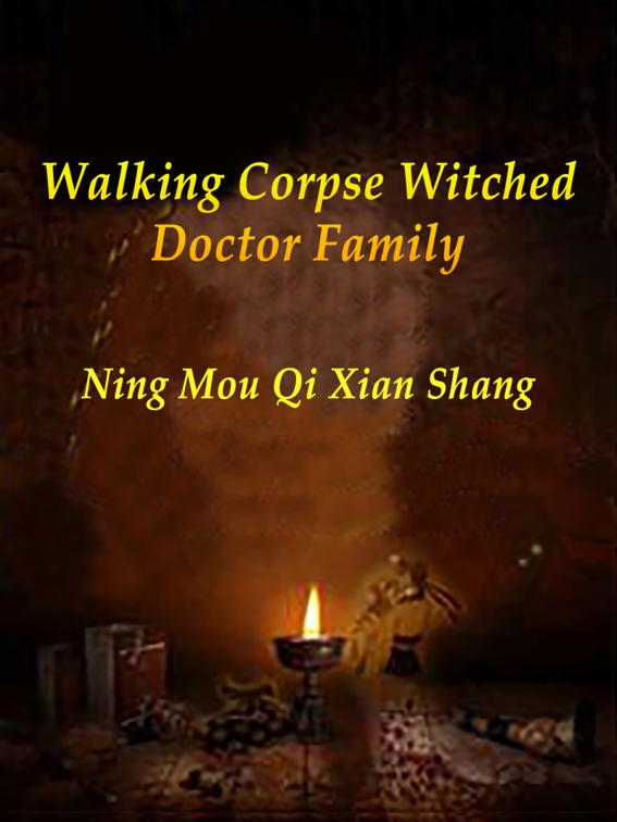 Walking Corpse: Witched Doctor Family, Volume 5