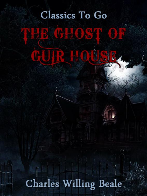 The Ghost of Guir House, Classics To Go