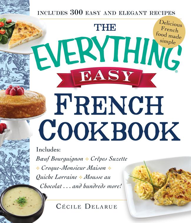 This image is the cover for the book Everything Easy French Cookbook, The Everything Books