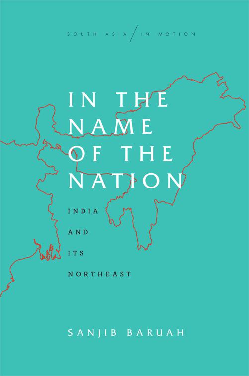 In the Name of the Nation, South Asia in Motion