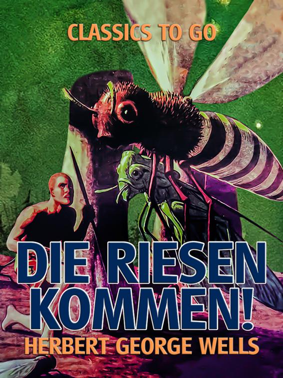Die Riesen kommen!, Classics To Go