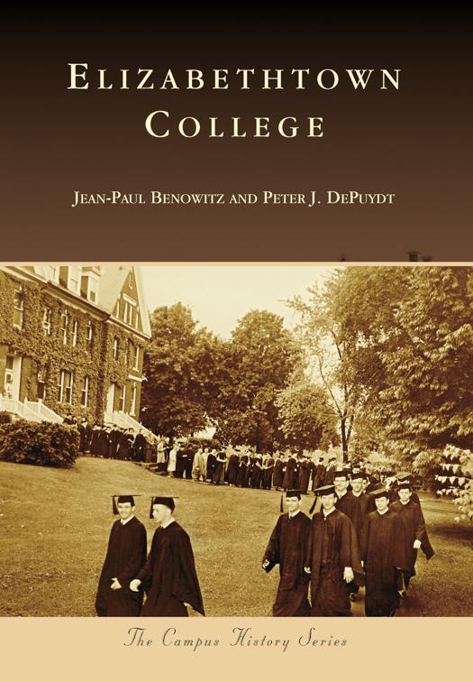 This image is the cover for the book Elizabethtown College, Campus History