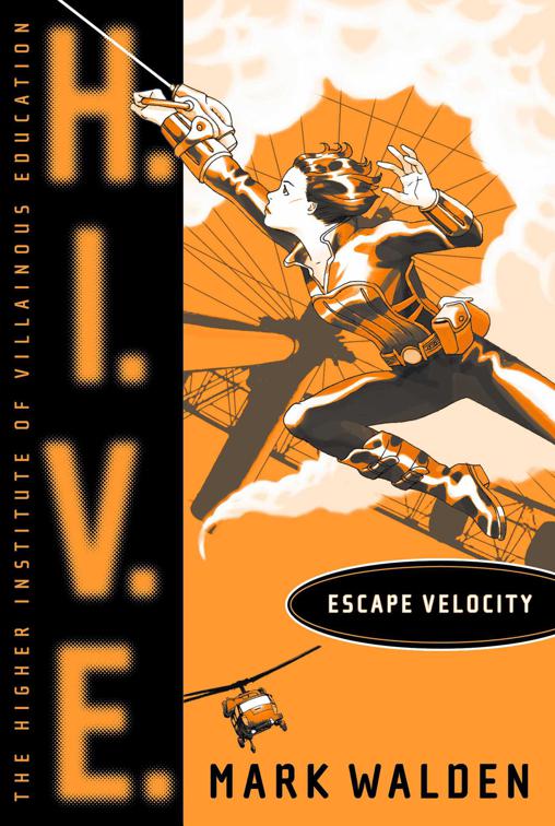 Escape Velocity, H.I.V.E.