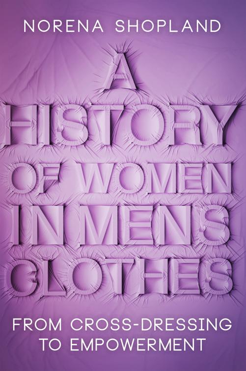 History of Women in Men&#x27;s Clothes