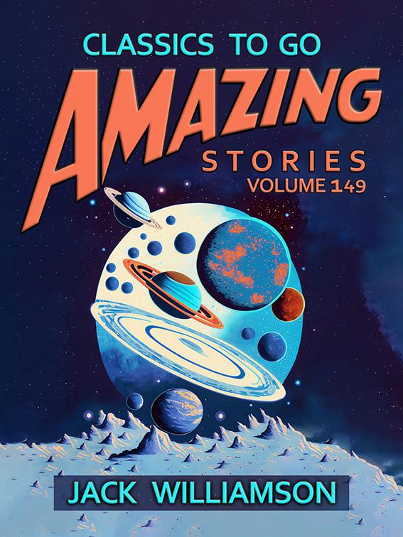 Amazing Stories Volume 149, Classics To Go