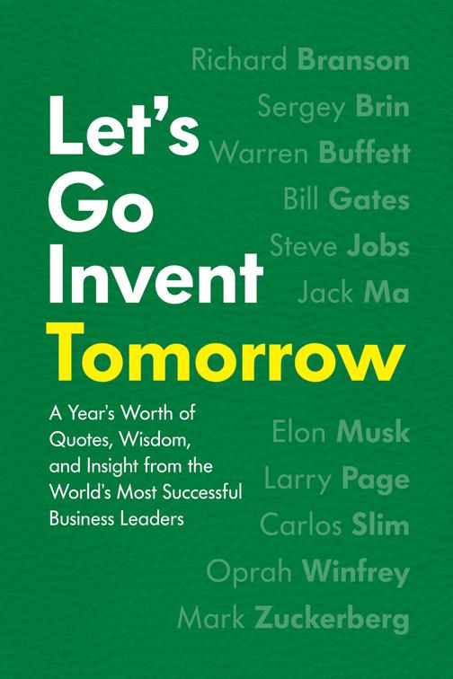 Let&#x27;s Go Invent Tomorrow, In Their Own Words