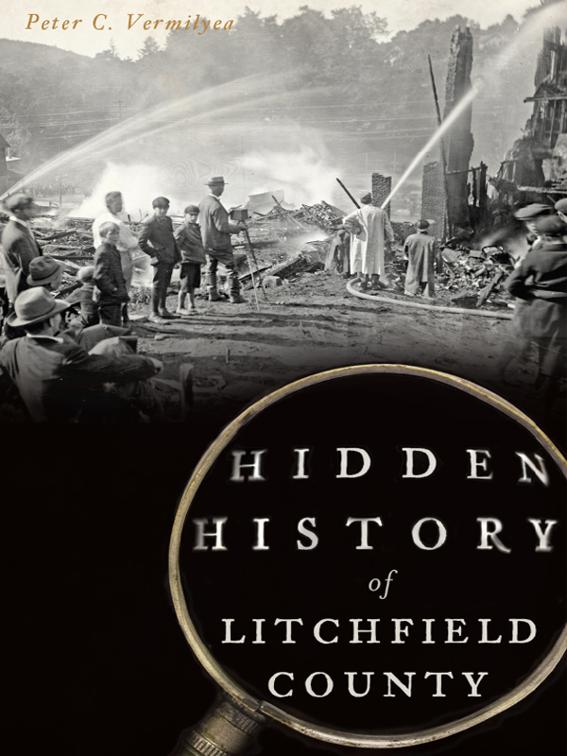Hidden History of Litchfield County, Hidden History
