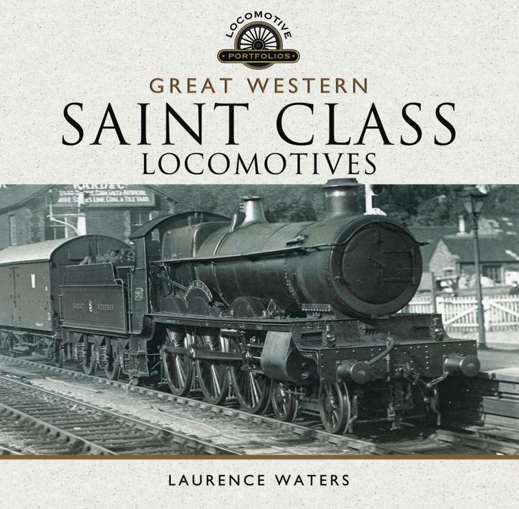 Great Western: Saint Class Locomotives, Locomotive Portfolios