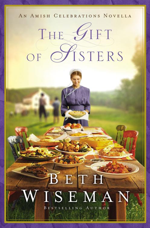 Gift of Sisters, Amish Celebrations Novellas