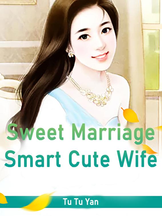This image is the cover for the book Sweet Marriage: Smart Cute Wife, Volume 2