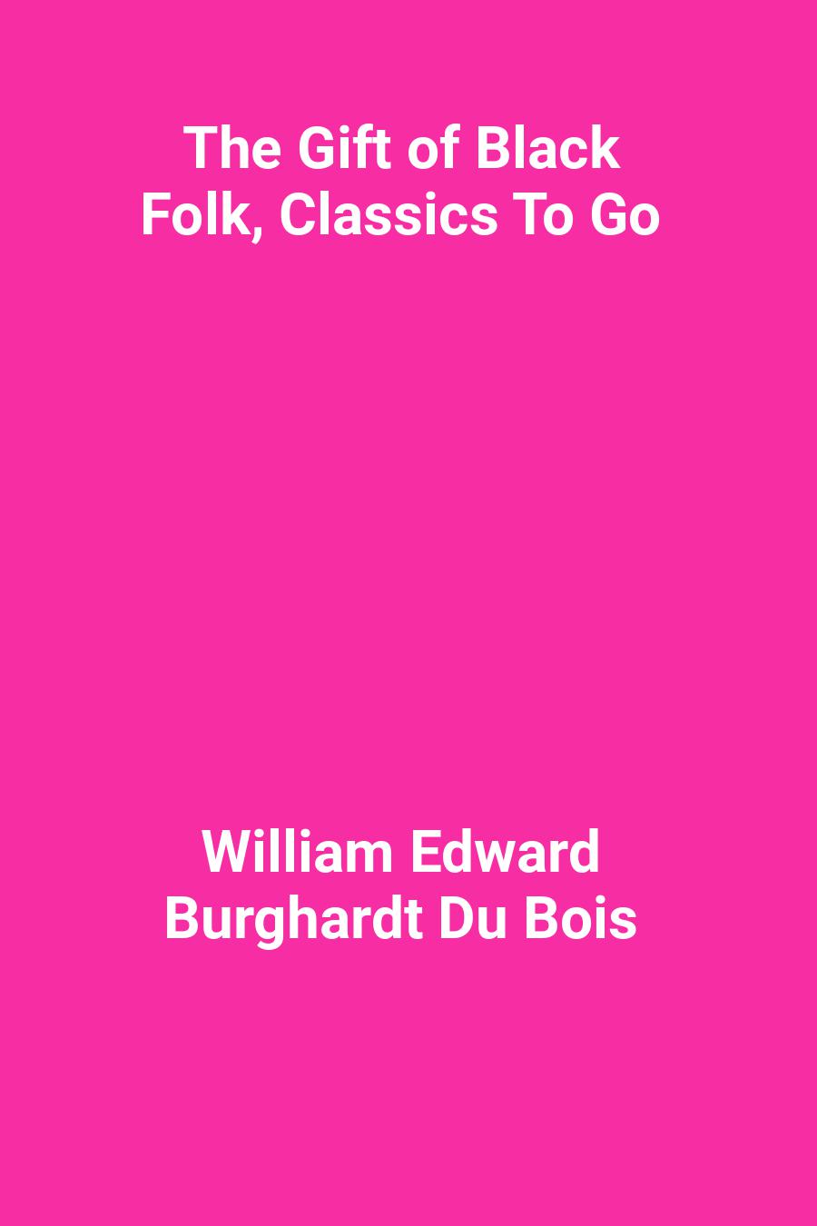 The Gift of Black Folk, Classics To Go