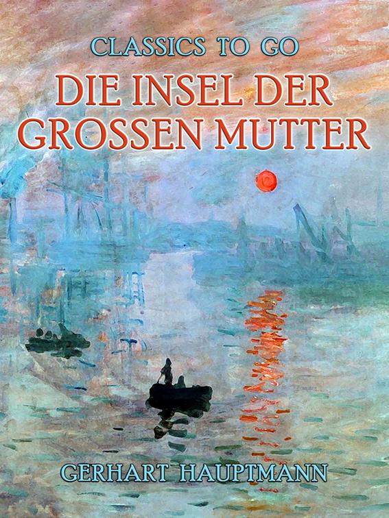 Die Insel der großen Mutter, Classics To Go