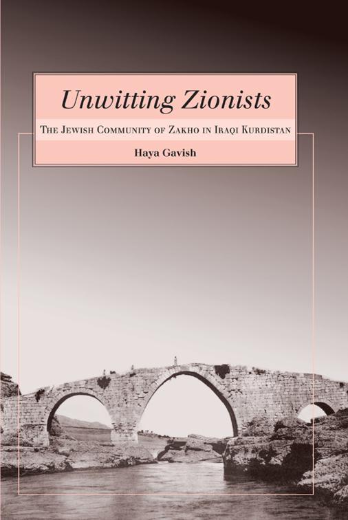 Unwitting Zionists, Raphael Patai Series in Jewish Folklore and Anthropology