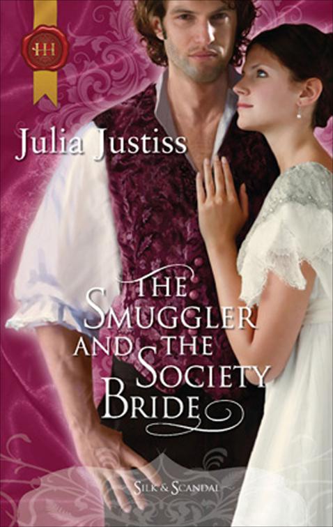 Smuggler and the Society Bride, Silk &amp; Scandal