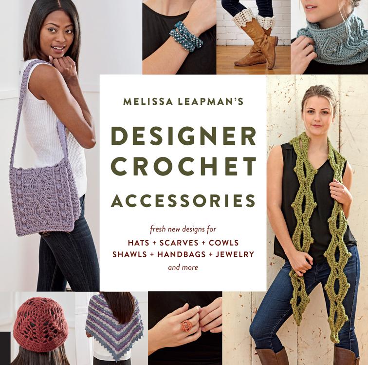 Melissa Leapman&#x27;s Designer Crochet: Accessories