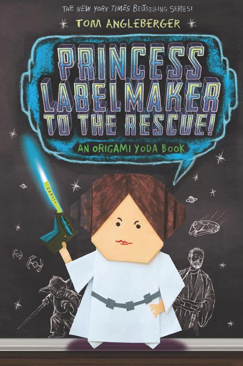 Princess Labelmaker to the Rescue!, The Origami Yoda Series