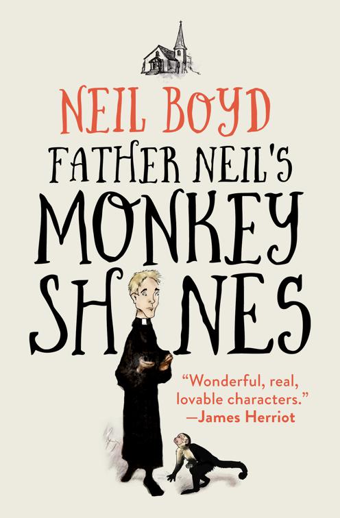 Father Neil&#x27;s Monkeyshines, Bless Me, Father