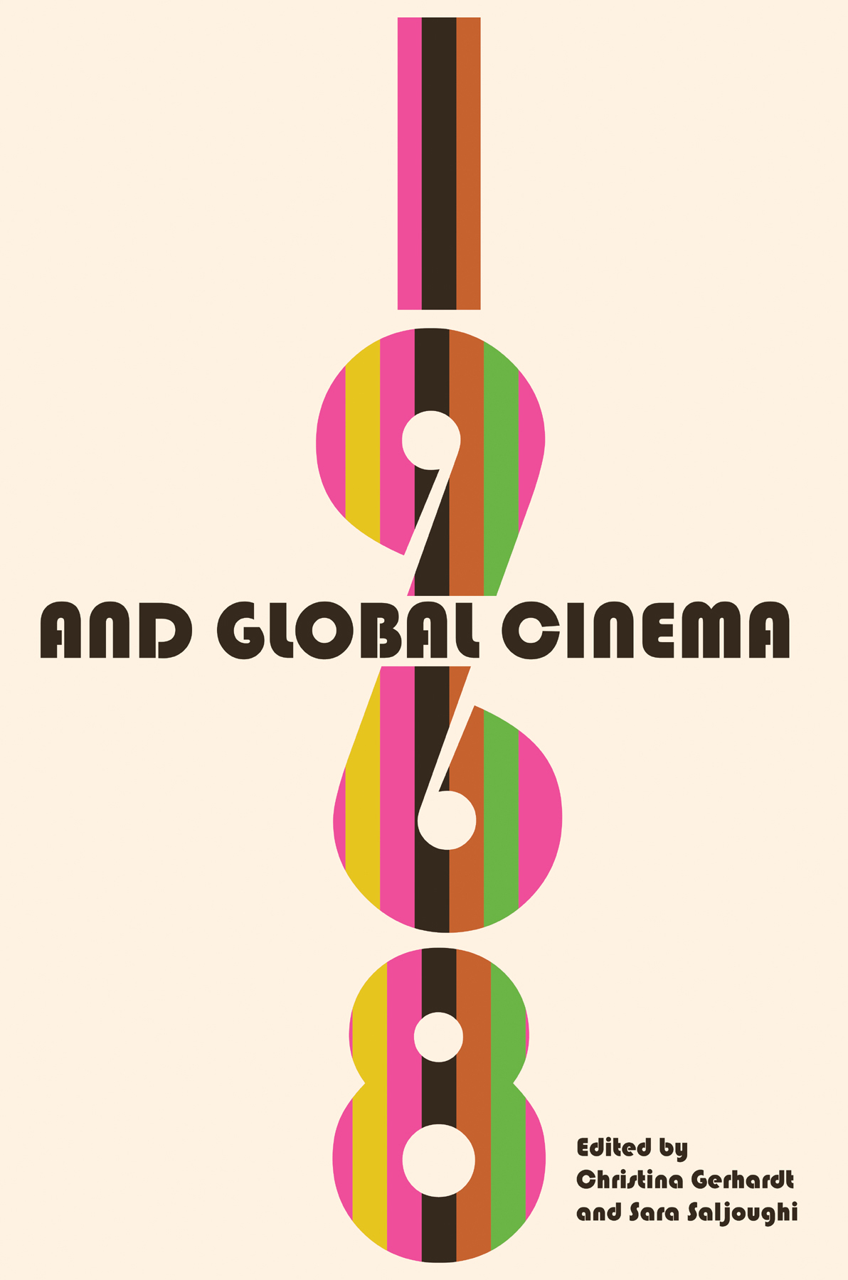 1968 and Global Cinema, Contemporary Approaches to Film and Media Studies