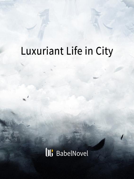This image is the cover for the book Luxuriant Life in City, Volume 1