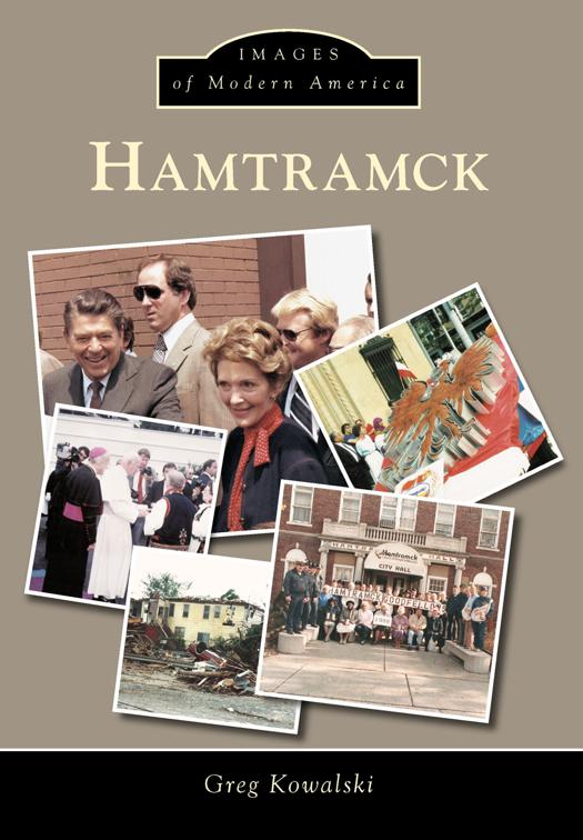 This image is the cover for the book Hamtramck, Images of Modern America