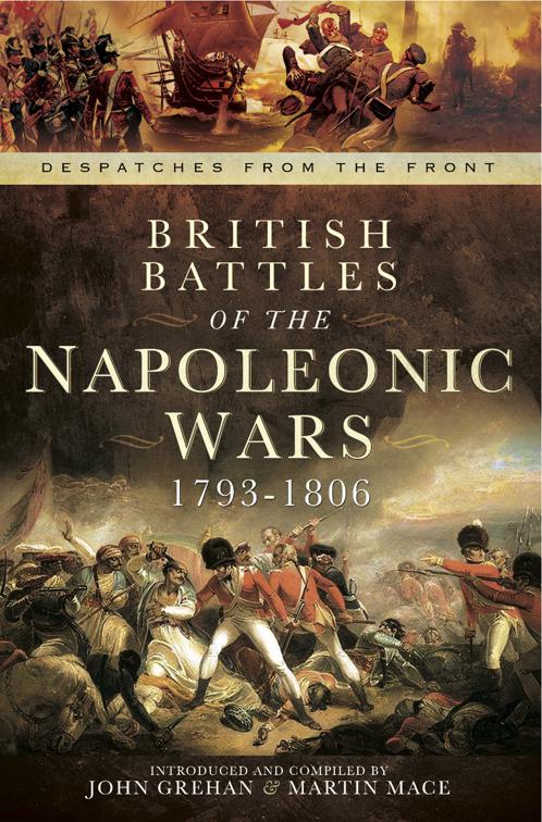 British Battles of the Napoleonic Wars, 1793–1806, Despatches from the Front