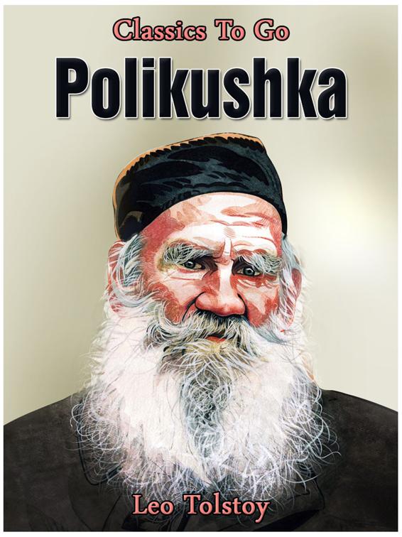 Polikushka, Classics To Go