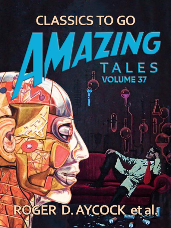 Amazing Tales Volume 37, Classics To Go