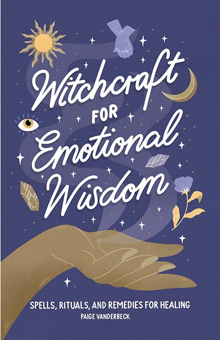 Witchcraft for Emotional Wisdom