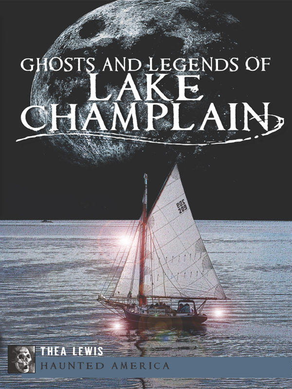 This image is the cover for the book Ghosts and Legends of Lake Champlain, Haunted America