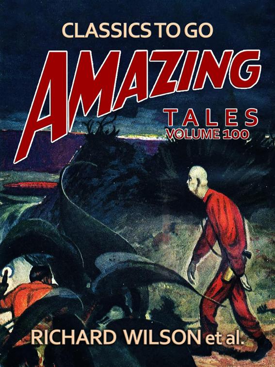 Amazing Tales Volume 100, Classics To Go