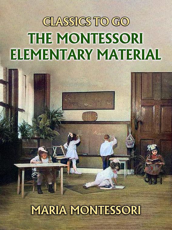 The Montessori Elementary Material, Classics To Go