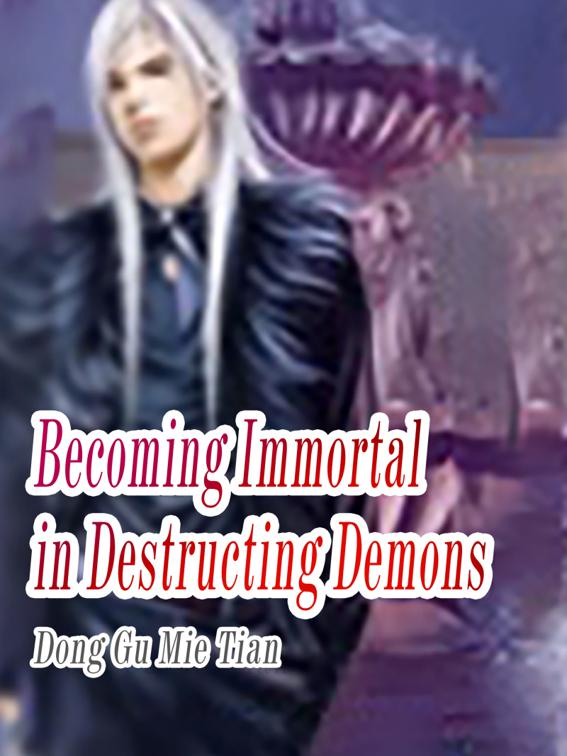 Becoming Immortal in Destructing Demons, Volume 4
