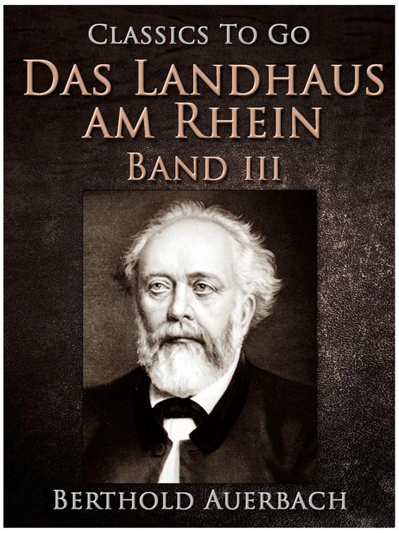 Das Landhaus am Rhein / Band III, Classics To Go