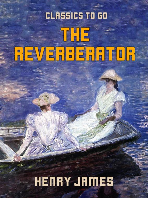 The Reverberator, Classics To Go