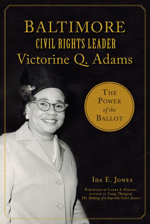 Baltimore Civil Rights Leader Victorine Q. Adams, American Heritage