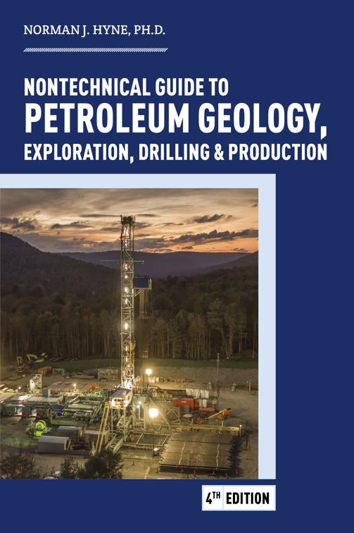 Nontechnical Guide to Petroleum Geology, Exploration, Drilling &amp; Production