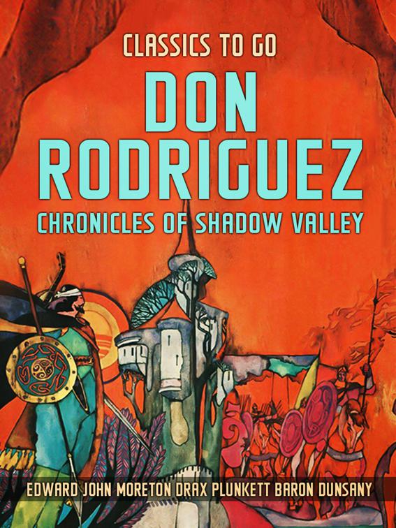 Don Rodriguez, Chronicles Of Shadow Valley, Classics To Go